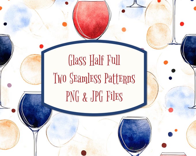 Glass Half Full--Two Spirited Seamless Patterns--Suitable for Sublimation--Commercial--12x12--300 DPI--PNG & JPG