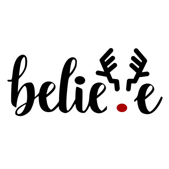 Download Believe svg Christmas quote svg Christmas svg file for ...