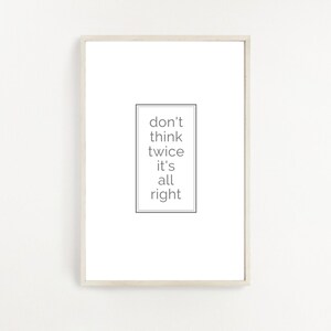 Don&#39;t Think Twice It&#39;s All Right Bob Dylan Lyrics Poster | Digital Download