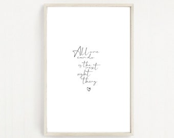 All One Can Do Is The Next Right Thing - Frozen 2 Print | Digital Download