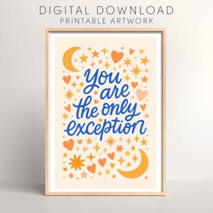 Puede incluir: Una impresión enmarcada con las palabras "You are the only exception" en escritura azul. La obra de arte presenta lunas, estrellas y corazones naranjas sobre un fondo crema. Las palabras "DIGITAL DOWNLOAD PRINTABLE ARTWORK" están en la parte superior.