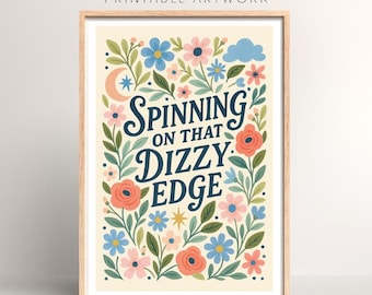 Spinning On That Dizzy Edge Lyrics Print | Digital Download