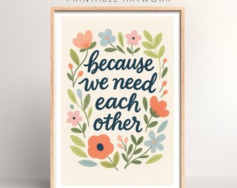Because We Need Each Other Lyrics Print | Digital Download