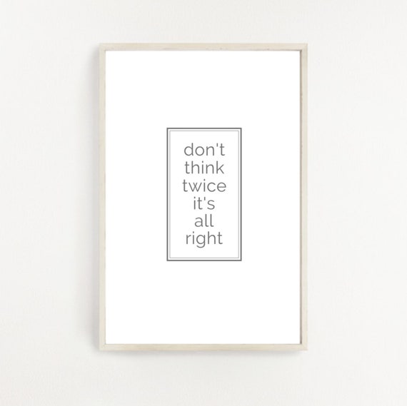 Don T Think Twice It S All Right Bob Dylan Lyrics Etsy