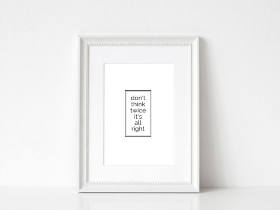Don T Think Twice It S All Right Bob Dylan Lyrics Etsy