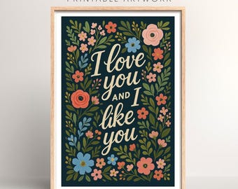 Parks and Rec Print | I Love You and I Like You Floral Art (Digital Download)