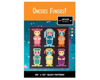 QUILT PATTERN - Onesies Funsies by Art East Quilting Co. - Printed Booklet - Traditional Piecing