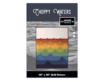 QUILT PATTERN - Choppy Waters by Art East Quilting Co. - Printed Booklet - Traditional Piecing