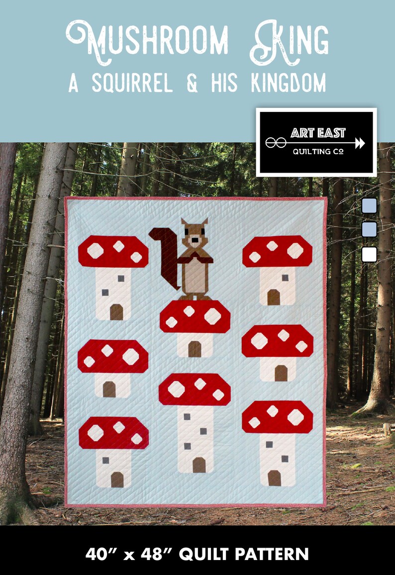A Squirrel /& His Kingdom by Art East Quilting Co - Printed Booklet Mushroom King Traditional Piecing QUILT PATTERN