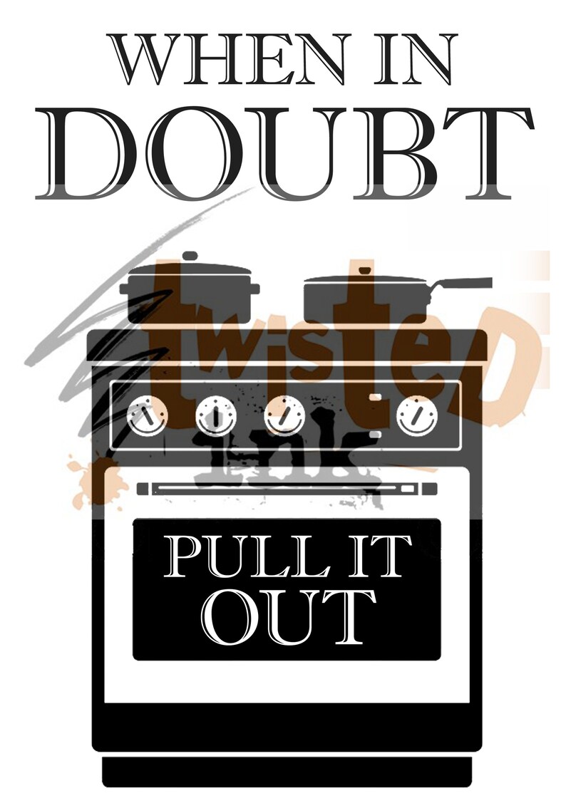 When In Doubt Pull It Out When It Doubt Pull It Out Etsy