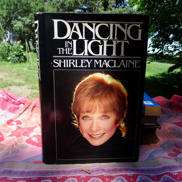 Dancing in the Light by Shirley MacLaine hardcover book with dust jacket, 1985 Bantam Books