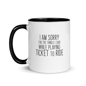 Board Game Apology Mug with Color Accents~I Am Sorry Coffee Cup~Funny Gamer Drinkware~Gift for Dad~Train Games~Ticket to Ride~Mother&#39;s Day