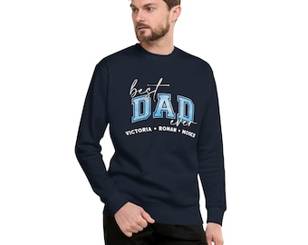 Personalized Best Dad Ever Sweatshirt, Father's Day Gift