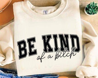 Be kind of a bitch digital file