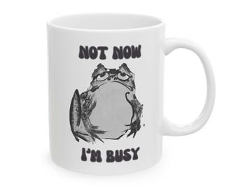 Not Now, I'm Busy - Grumpy Frog Ceramic Mug, (11oz)