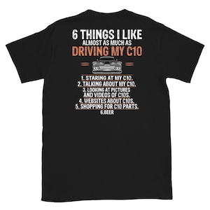 Tee-shirt, camion Chevy C10, 6 choses que j'aime, t-shirt graphique pour homme, t-shirt unisexe à manches courtes, cadeau pour papa, cadeau pour mari