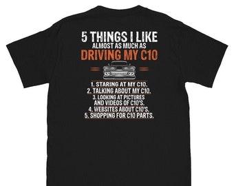 Tee-Shirt T-Shirt, Chevy C10 Truck 5 Things I Like Mens Graphic T-Shirt Short-Sleeve Unisex T-Shirt