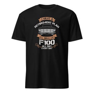 1967-72 Ford F-100 F100 Pickup Truck Unisex T-Shirt Funny F100 Gift, Gift for Dad, Ford Truck Gift