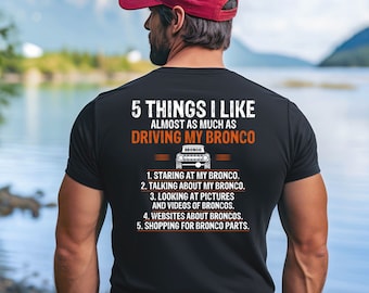 Custom Ford Bronco Truck T-Shirt Mens, Truck Graphic Tee, Mens Truck T-shirt 5 things I Like Short-Sleeve Unisex T-Shirt