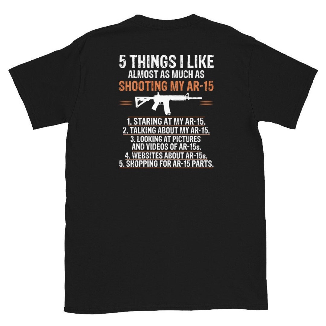 AR15 Shirt, Funny AR15 T Shirt, Gun Shirt Gun Rights, Pro Gun Tshirt