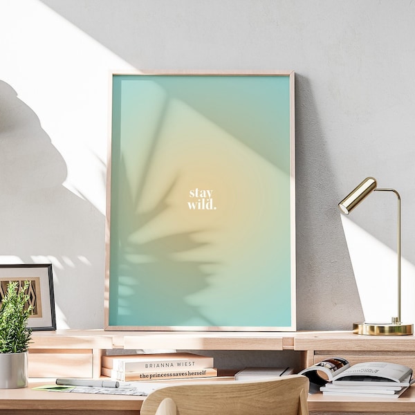 Stay Wild Soft Green Affirmation Art | Blue Spiritual Aura | Printable Digital Download | Gradient Print, Y2K Decor, Aesthetic Room Decor