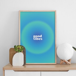 Good Vibes Blue Green Affirmation Art | Blue Spiritual Aura | Printable Digital Download | Gradient Print, Y2K Decor, Aesthetic Room Decor