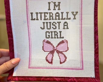 I’m Literally Just a Girl Hand Painted Needlepoint Canvas