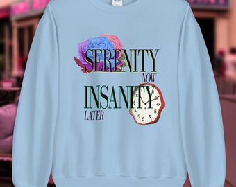 Seinfeld - Sweatshirt Now Insanity Later + Serenity