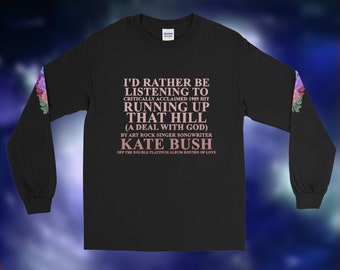 KATE BUSH Rose Gold Deal w/GOD Long Sleeve T-Shirt