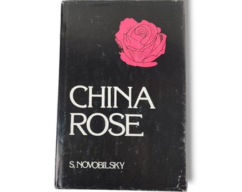 China Rose by S Novobilsky Vintage Hardcover Lyrical & Romantic Poetry Book 1989