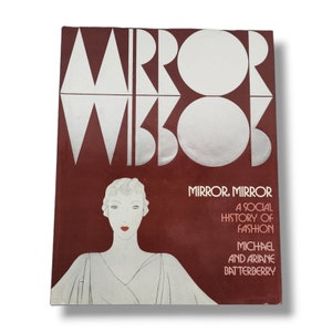 Mirror Mirror : A Social History of Fashion Book Michael & Ariane Batterberry