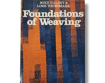 Foundations of Weaving Book by Lore Youngmark & Mike Halsey Reference Guide 1975