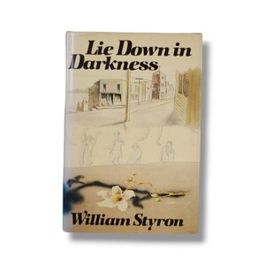 Lie Down in Darkness Hardcover Novel Book by William Styron Southern Tradition