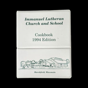 Immanuel Lutheran Church & School Cookbook Marshfield Wisconsin VTG Recipes 1994
