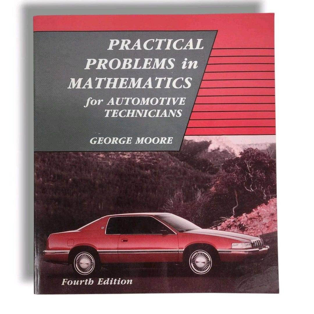 Automotive Engineering Math Question Practical Problems in Math for Automotive Technicians George Moore 4th ...