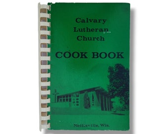 Calvary Lutheran Church Cookbook Neillsville Wisconsin Vintage Recipes Desserts