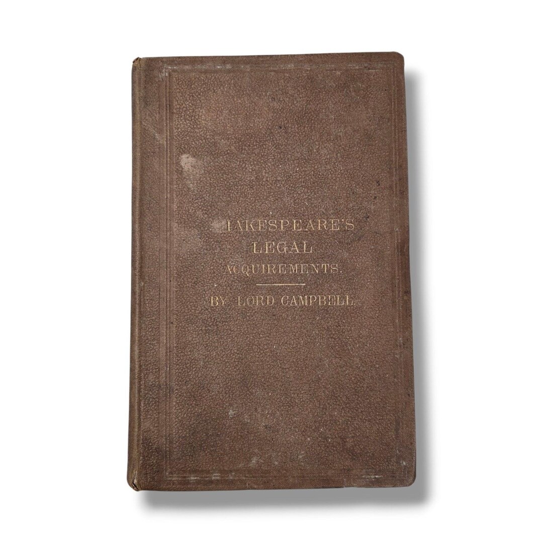 Shakespeares Legal Acquirements by John Lord Campbell 1859 Appleton ...