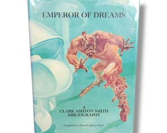 Emperor of Dreams : A Clark Ashton Smith Bibliography Hardcover Book 1st Edition