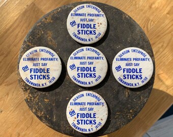 Vintage Funny Pin Buttons - "Oh Fiddle Sticks" - Tonawanda NY - Retro Advertising - Eliminate Profanity
