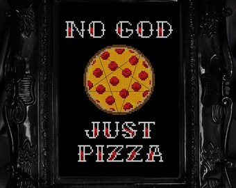 No God Just Pizza - Cross Stitch Pattern - Funny, Rude, Gothic, Subversive, Satanic, Foodie, Pentagram, Modern, Pizzagram