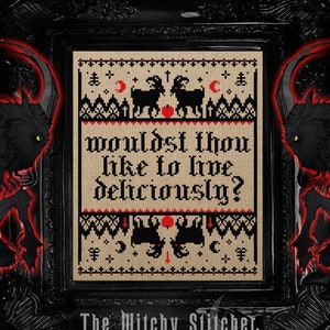 Wouldst Thou Like To Live Deliciously? - Occult Cross Stitch Sampler Pattern ~ Gothic, Satanic, Black Phillip, The VVitch, Witch