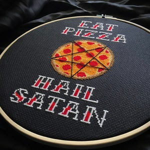 Eat Pizza Hail Satan - Occult Cross Stitch Pattern - Funny, Rude, Gothic, Subversive, Satanic, Foodie, Pentagram, Modern, Pizzagram