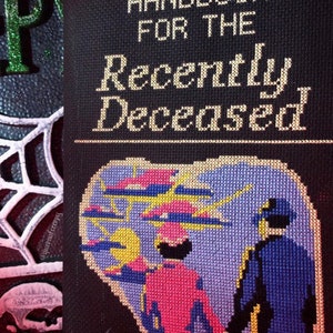 Handbook for the Recently Deceased Cross Stitch Pattern Gothic, Halloween, Movie, Cult Classic, Spooky, Book image 1