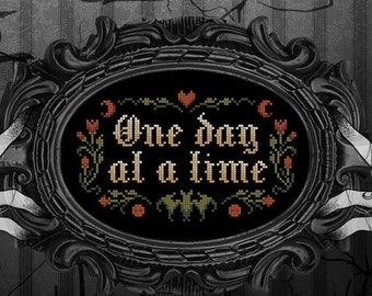 One Day At A Time - Cross Stitch Pattern ~ Mental Health, Gothic, Bats, Skulls, Vines, Halloween, Spooky, Alternative, Awareness