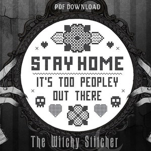 Stay Home Blackwork - Cross Stitch Pattern - Gothic, Modern, Introvert, Funny, Blackwork, Homebody, Quarantine