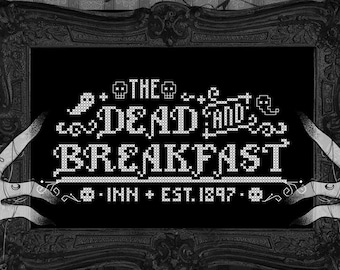 Dead and Breakfast Inn - Spooky Cross Stitch Pattern ~ Gothic, Halloween, Haunted Home, Bed & Breakfast, Home Decor, Skulls, Ghosts