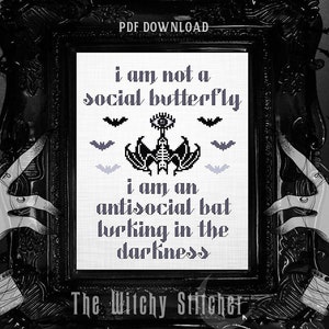 I Am Not A Social Butterfly I Am An Antisocial Bat - Cross Stitch Pattern - Gothic, Modern, Introvert, Funny, Halloween