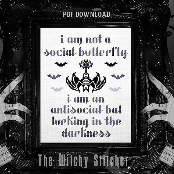 I Am Not A Social Butterfly I Am An Antisocial Bat - Cross Stitch Pattern - Gothic, Modern, Introvert, Funny, Halloween