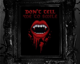 Don't Tell Me To Smile ~ Gothic Cross Stitch Pattern - Vampire, Halloween, Horror, Blood, Spooky, Classic, Lips, Mouth, Goth, Feminist