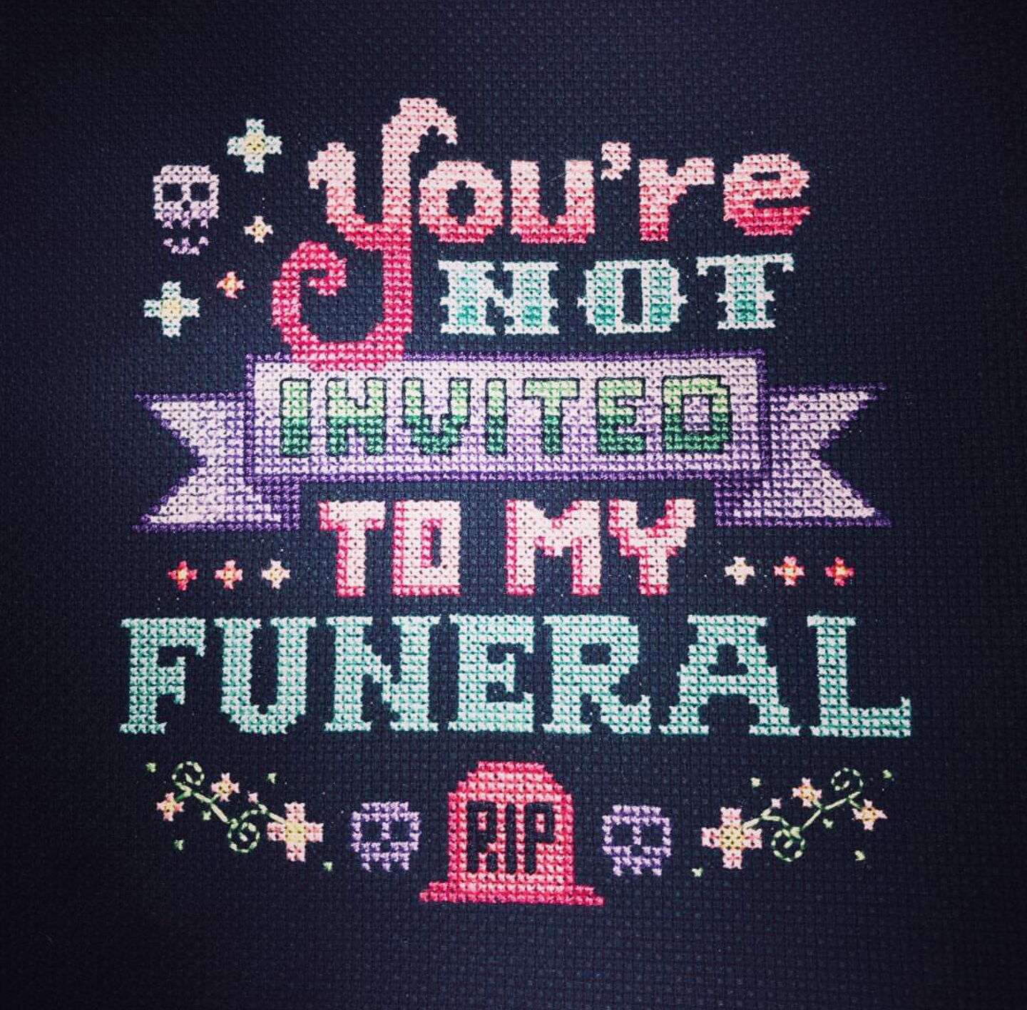You're Not Invited to My Funeral Cross Stitch Pattern Etsy